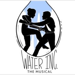 Water, Inc., The Musical - Theatre
